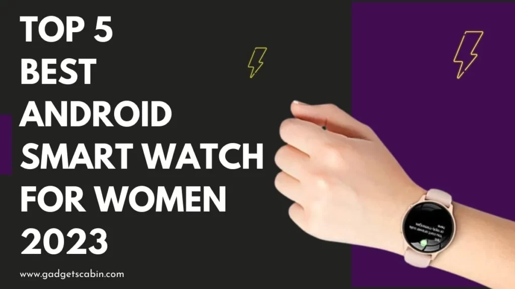 Best Android smart watch for women 2023