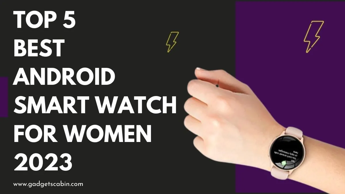 Best Android smart watch for women 2023