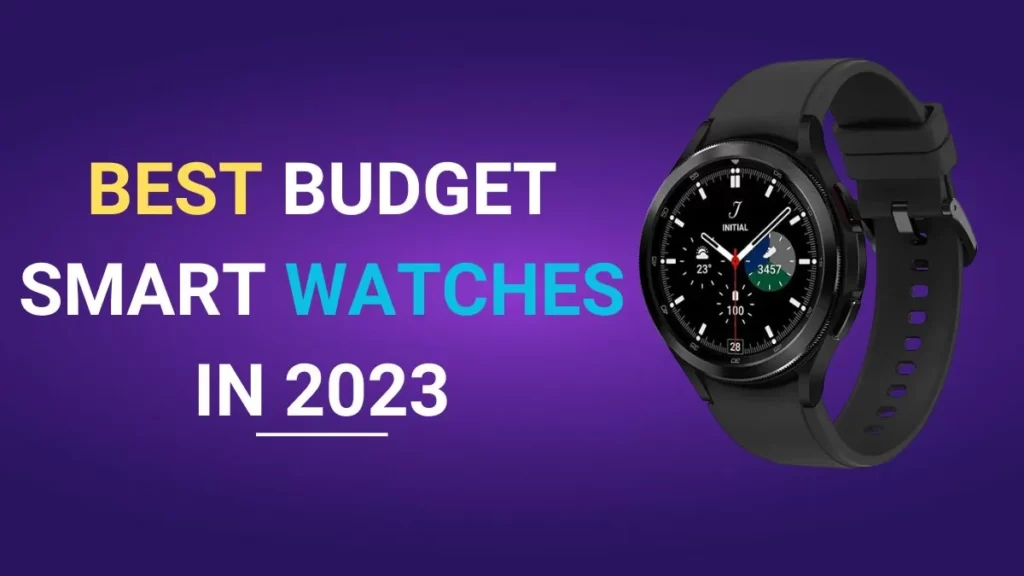  best budget smartwatches in 2023